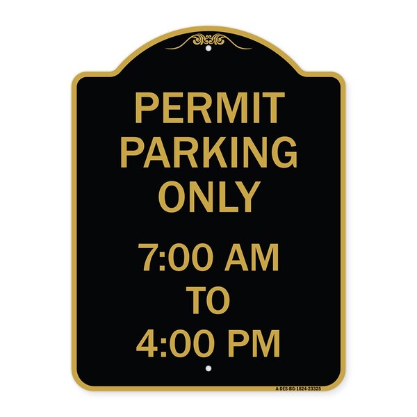 Signmission Permit Parking 7-00 Am to 4-00 Pm, Black & Gold Aluminum Sign, 18" x 24", BG-1824-23325 A-DES-BG-1824-23325 - main